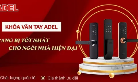 Khóa vân tay ADEL – trang bị an toàn cho ngôi nhà hiện đại
