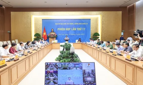 Ban Chỉ đạo Quốc gia phòng, chống dịch Covid-19 họp phiên lần thứ 17 với nhiều nội dung quan trọng